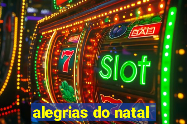 alegrias do natal